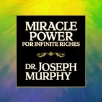 Miracle power for infinate riches cover image