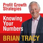 Knowing your numbers : profit growth strategies cover image