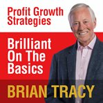 Brilliant on the basics : profit growth strategies cover image