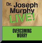 Overcoming worry cover image