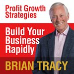 Build your business rapidly : profit growth strategies cover image