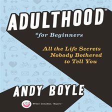 Cover image for Adulthood for Beginners