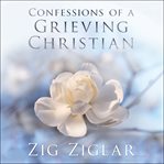 Confessions of a grieving Christian cover image