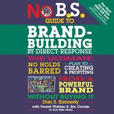 Cover image for No B.S. Guide to Brand-Building by Direct Response