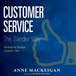 Customer service the sandler way. 48 Rules for Strategic Customer Care cover image