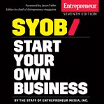 Start your own business : The Only Startup Book You'll Ever Need cover image