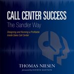 Call center success the sandler way cover image