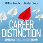 Career distinction : stand out by building your brand cover image