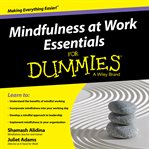 Mindfulness at work essentials for dummies cover image