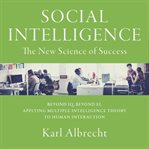 Social intelligence : the new science of success cover image
