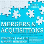 The complete guide to mergers and acquisitions : process tools to support M & A integration at every level cover image