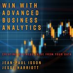 Win with advanced business analytics : creating business value from your data cover image