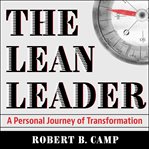 The lean leader : a personal journey of transformation cover image