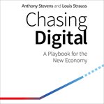 Chasing digital : a playbook for the new economy cover image
