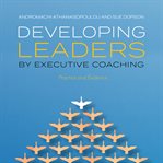 Developing leaders by executive coaching. Practice and Evidence cover image