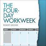 The four-day workweek cover image