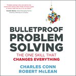 Bulletproof problem solving cover image