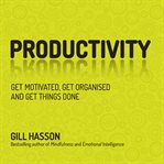 Productivity : get things done and find your personal path to success cover image