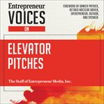 Entrepreneur voices on elevator pitches cover image