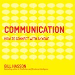 Communication : how to connect with anyone cover image