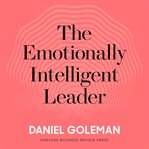 The emotionally intelligent leader cover image