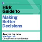 Hbr guide to making better decisions cover image