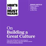 HBRs 10 must reads on building a great culture cover image