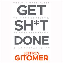 Cover image for Get Sh*t Done