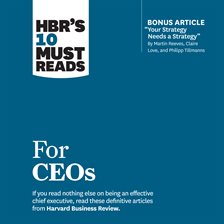 Cover image for HBR's 10 Must Reads for CEOs