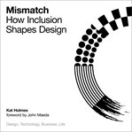 Mismatch. How Inclusion Shapes Design cover image