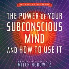 Cover image for The Power of Your Subconscious Mind and How to Use It
