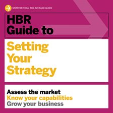 Cover image for HBR Guide to Setting Your Strategy