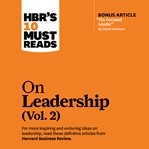 HBR's 10 must reads on leadership. Vol. 2 cover image