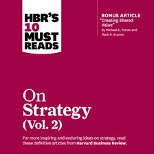 Cover image for HBR's 10 Must Reads on Strategy, Volume 2