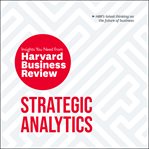 Strategic analytics. The Insights You Need from Harvard Business Review cover image