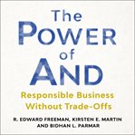 The power of and : responsible business without trade-offs cover image