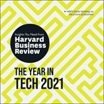 The year in tech, 2021. The Insights You Need from Harvard Business Review cover image