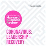 Coronavirus. Leadership and Recovery: The Insights You Need from Harvard Business Review cover image