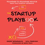 The startup playbook. Founder-to-Founder Advice from Two Startup Veterans cover image