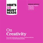 Hbr's 10 must reads on creativity cover image