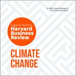 Climate change. The Insights You Need from Harvard Business Review cover image