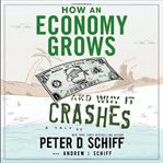 How an economy grows and why it crashes cover image