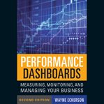 Performance dashboards : measuring, monitoring, and managing your business cover image