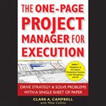 The one-page project manager for execution : drive strategy and solve problems with a single sheet of paper cover image