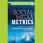 Social media metrics. How to Measure and Optimize Your Marketing Investment cover image