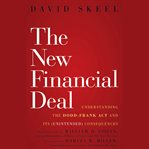 The new financial deal. Understanding the Dodd-Frank Act and Its (Unintended) Consequences cover image