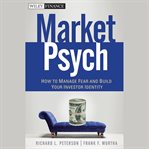 Marketpsych. How to Manage Fear and Build Your Investor Identity cover image