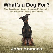 Cover image for What's a Dog For?