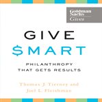 Give smart : philanthropy that gets results cover image