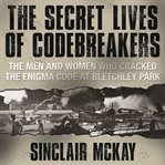 The secret lives of codebreakers cover image